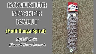 KONEKTOR MASKER RAJUT MOTIF BUNGA SPIRAL