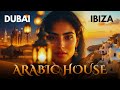 Ibiza to Dubai ✈️ Summer Sunset Arabic House Session