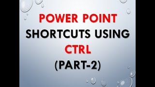 MS POWERPOINT SHORTCUTS USING (CTRL) PART- 2 IN HINDI