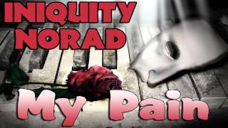 RAP ♫ My Pain | Iniquity & @MCNorad @IniquityRhymes