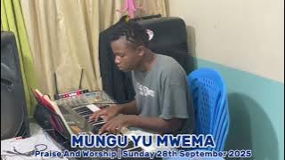 MUNGU YU MWEMA | NISEME NINI BABA