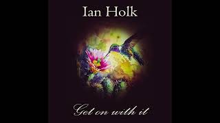 Ian Holk - Time Sped up