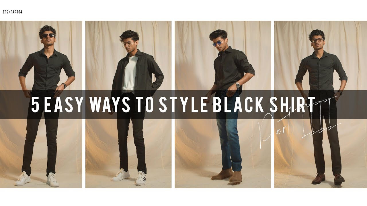 How To Style Black Shirt | 5 Easy Ways To Style Black Shirt | Indian Men'S  Fashion Guide | à¤¹à¤¿à¤¨à¥�à¤¦à¥€ | - Youtube