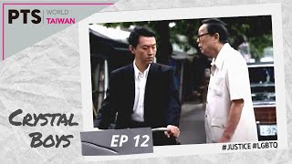 Crystal Boys | TV Series | EP12 | Gay Period Dramas | Queer Culture | 孽子 literally Sons of Sin(CC)