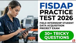 2026 FISDAP Field Internship Exam Mastery: Practice Test Tips And Success Strategies