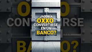 OXXO: ¿El Nuevo Gigante Financiero? #negocios #negociosexitosos #inversiones #oxxo #finanzas #dinero