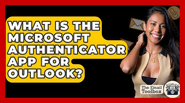 What Is The Microsoft Authenticator App For Outlook? - TheEmailToolbox.com