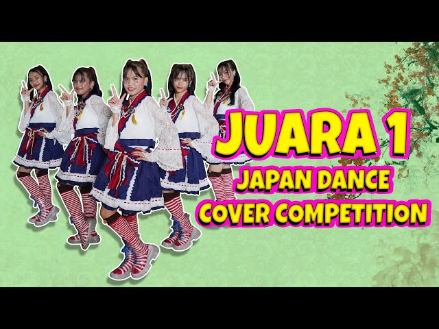 JUARA 1 JAPAN DANCE COVER COMPETITION - TAKUPAZ DANCE CREW - COSPLAY class=