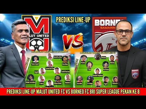 dewa2d x DANGDUT4D - Malut United FC vs Borneo FC | Prediksi line-up pekan ke 8 BRI super League musim 2025/2026