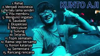 KUNTO AJI FULL ALBUM TANPA IKLAN. KUMPULAN LAGU TERBAIK TERPOPULER LAGU SANTAI KERJA