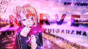 4K Yui Yuigahama | Nerve『AMV/Edit』