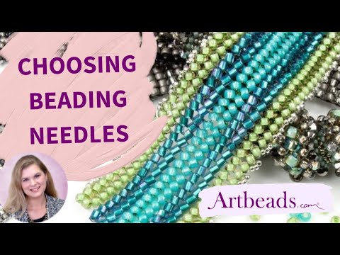 Choosing Beading Needles for Seed Beading and Other Projects 