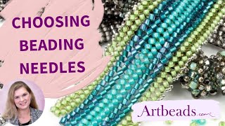 Choosing Beading Needles for Seed Beading and Other Projects 