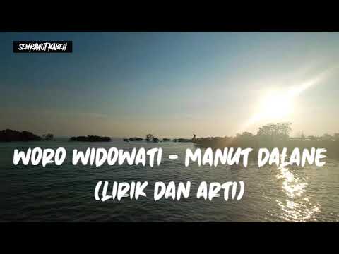 Manut Dalane - Woro Widowati (Lirik dan Arti)