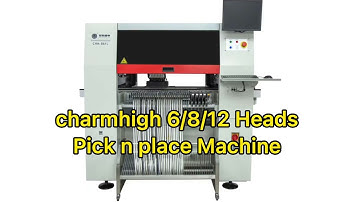 Advanced 6/ 8 heads SMT Pick and Place Machine by Charmhigh