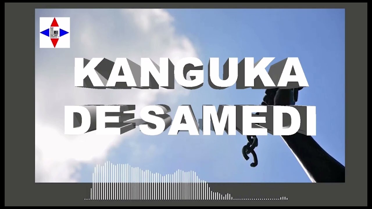 KANGUKA DE SAMEDI LE 11/11/2023# PAR CHRIS NDIKUMANA #SOYEZ BÉNIS ET FORTIFIE.