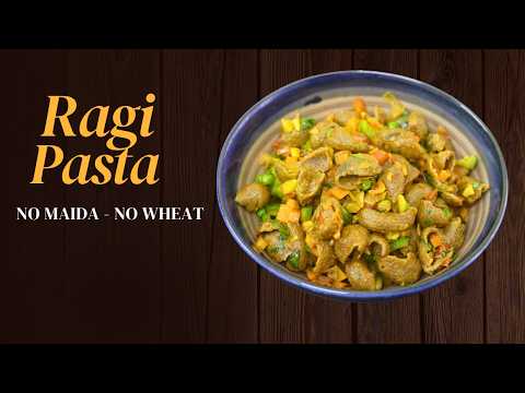 Ragi Pasta Recipe - Gluten Free - No Maida - No Wheat - Finger Millet Pasta - Healthy Millet Recipes