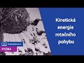 Kinetická energie rotačního pohybu | 5/10 Práce a energie | Fyzika | Onlineschool.cz