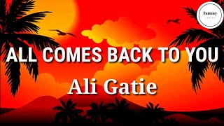 Ali Gatie - All Comes Back To You (Lyrics) | Sammy Lyrics