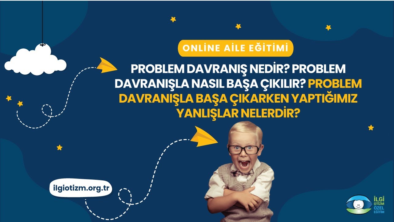 PROBLEM DAVRANIŞ NEDİR? PROBLEM DAVRANIŞLA NASIL BAŞA ÇIKILIR? - Aile Eğitimi 14
