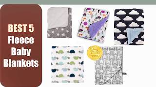 Best 5 Fleece Baby Blankets Review