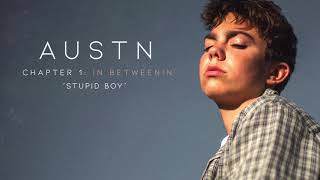 AUSTN - Stupid Boy (Official Audio) chords