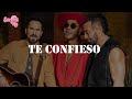 Camila - Te Confieso (Letra)