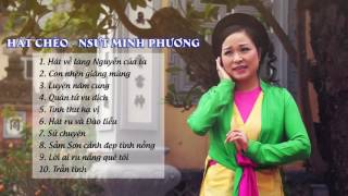 NSƯT Minh Phương: Hát Chèo Hay Nhất