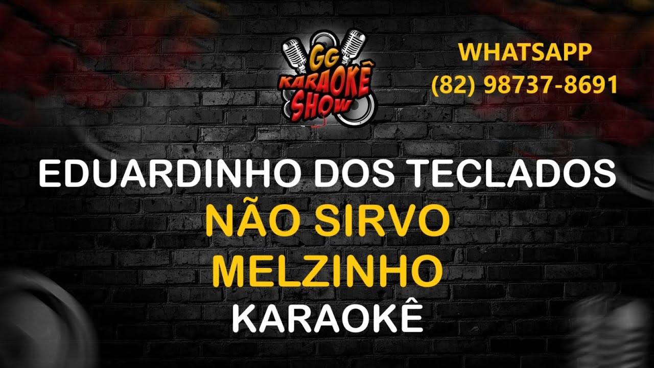 Eduardinho Dos Teclados - Karaokê/ Não Sirvo, Melzinho