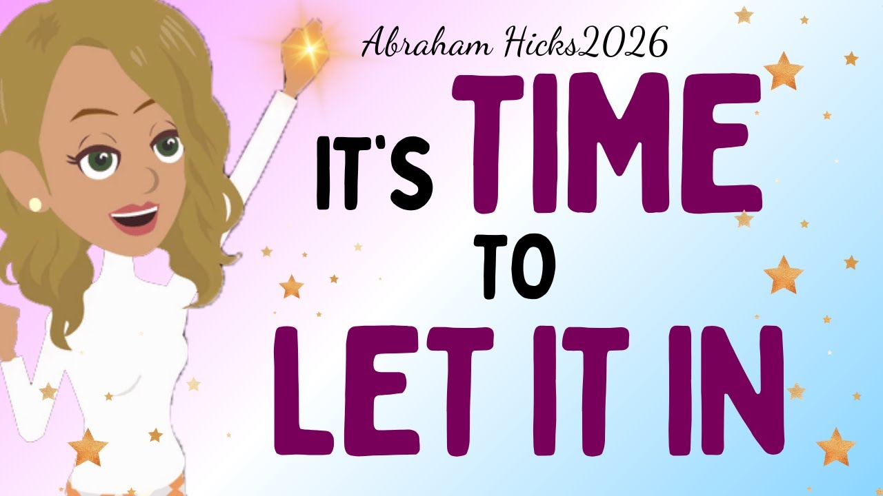 Абрахам Хикс 2026 — Пора впустить это в свою жизнь💥 Закон притяжения