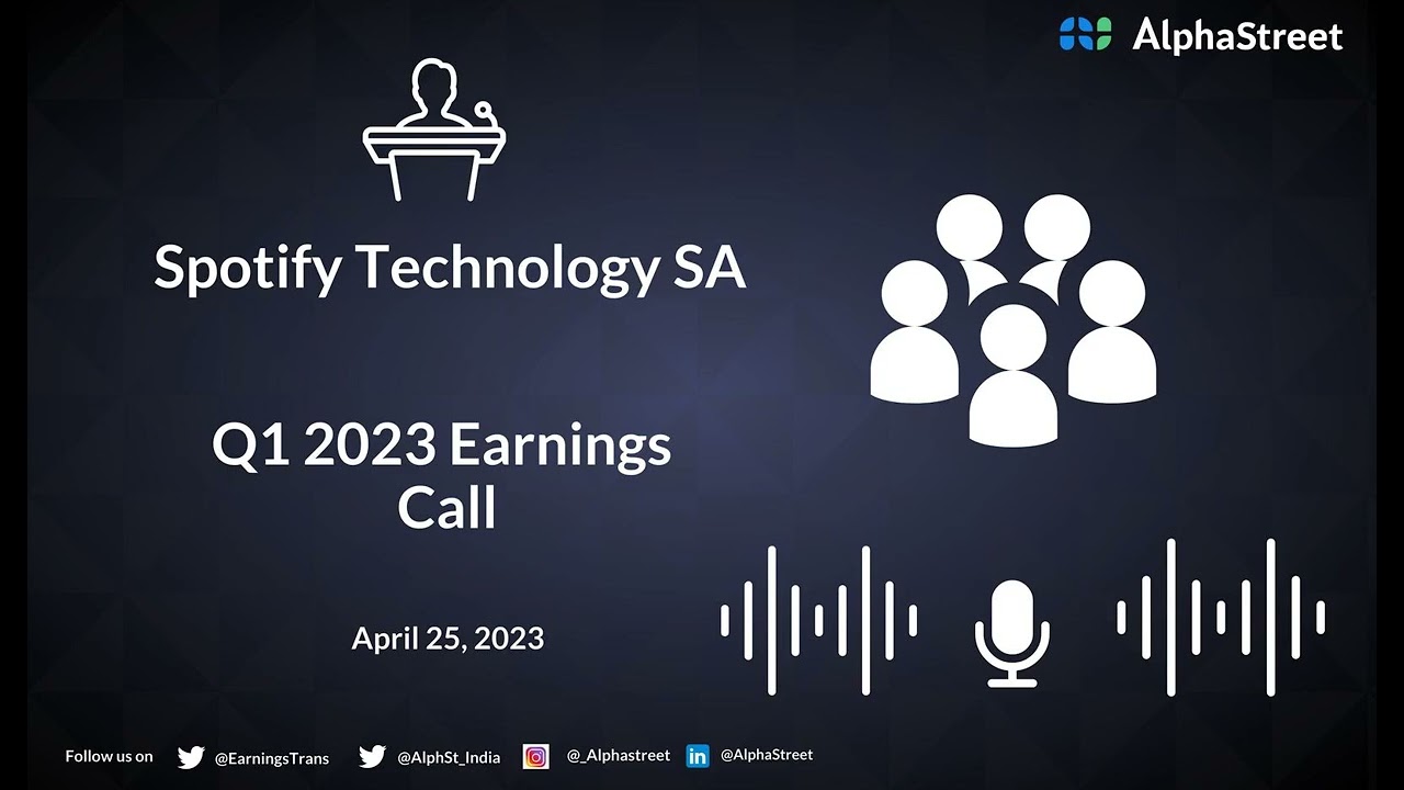 Spotify Technology SA Q1 2023 Earnings Call