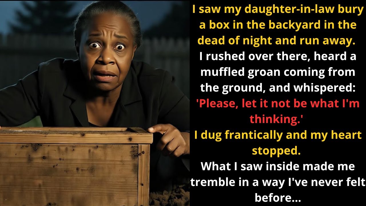 I saw my daughter-in-law bury a box — what I discovered shocked me ...