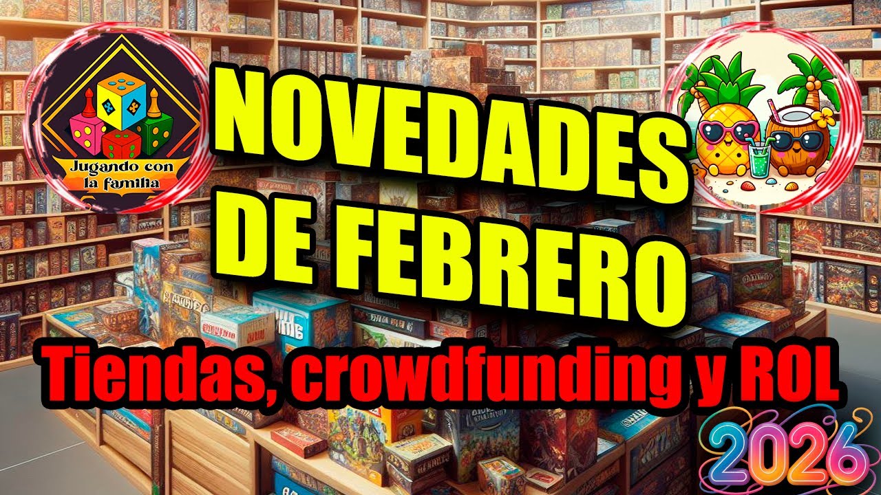 ¡DESCUBRE los Nuevos Lanzamientos de FEBRERO en Juegos de mesa! Novedades de FEBRERO 2026