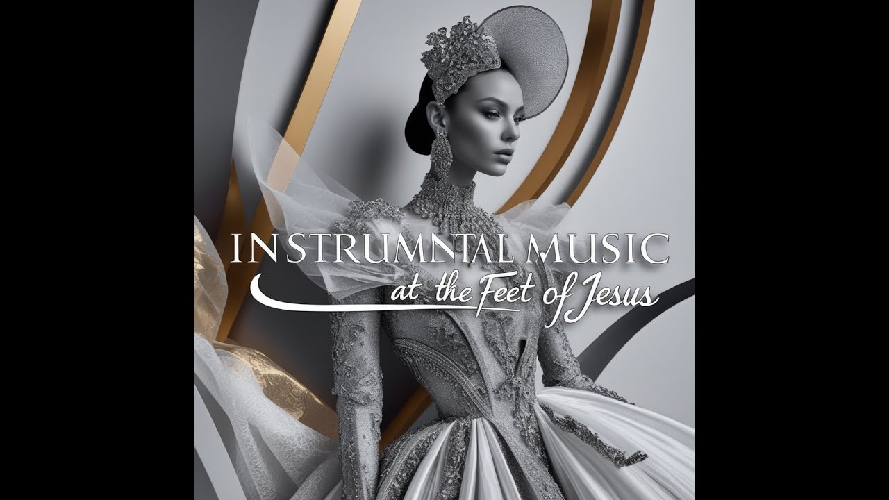 Instrumental worship - At the feet of Jesus