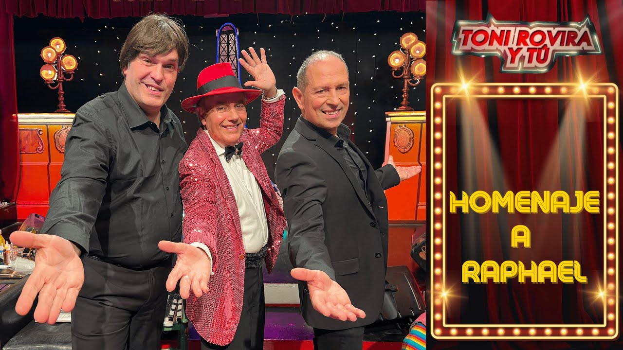 Homenaje a Raphael en Toni Rovira y Tú