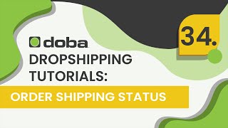Doba Retailer Tutorials: Fulfillment Information, or Order Shipping Status