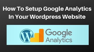 How to setup google analytics in your wordpress website