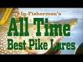 In-Fisherman's All-Time Best Pike Lures For Fly-Ins