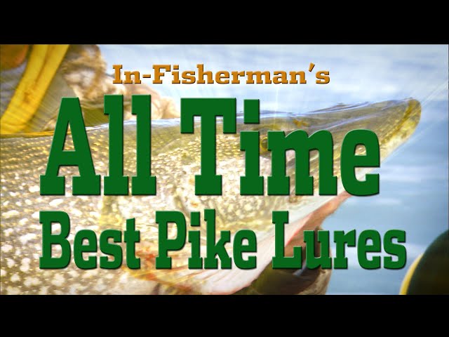 In-Fisherman's All-Time Best Pike Lures For Fly-Ins 