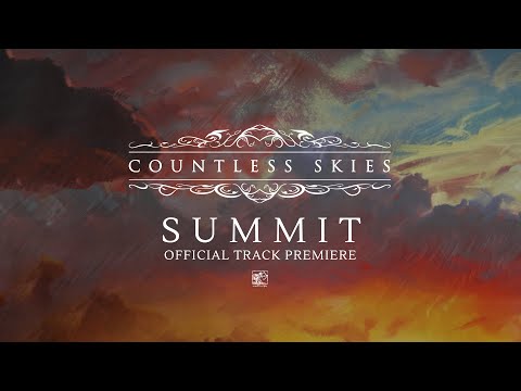 Countless Skies "Summit" - Official Track Premiere