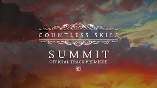 Countless Skies "Summit" - Official Track Premiere