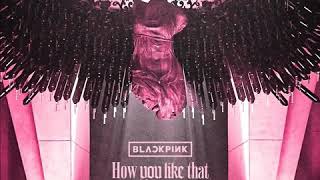 BLACKPINK - 1. How You Like That (Audio) [How You Like That]