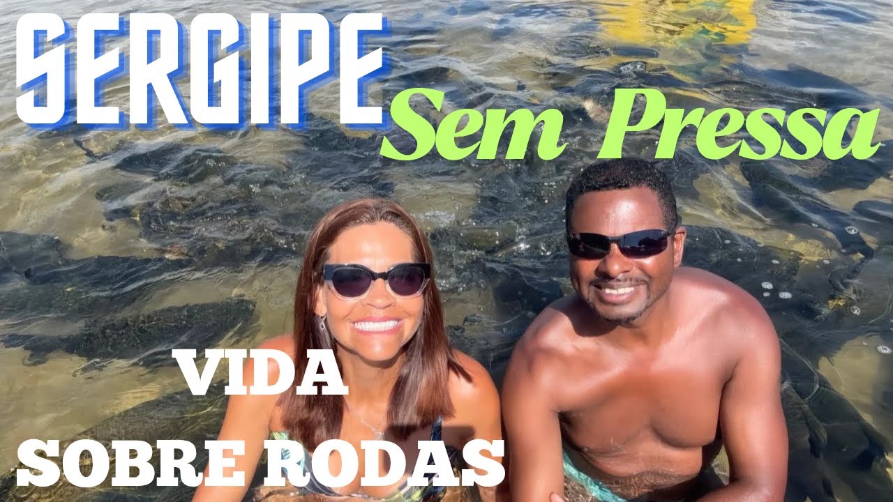 Ninguém Nos Contou Como é Sergipe | Dois Cinquentões no Nordeste