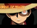 KING OF THE PIRATES 「 AMV」