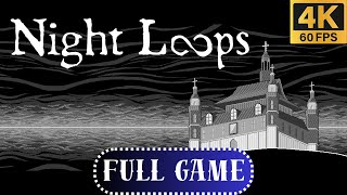 Night Loops | Full Game Playthrough | No Commentary | 4K 60FPS