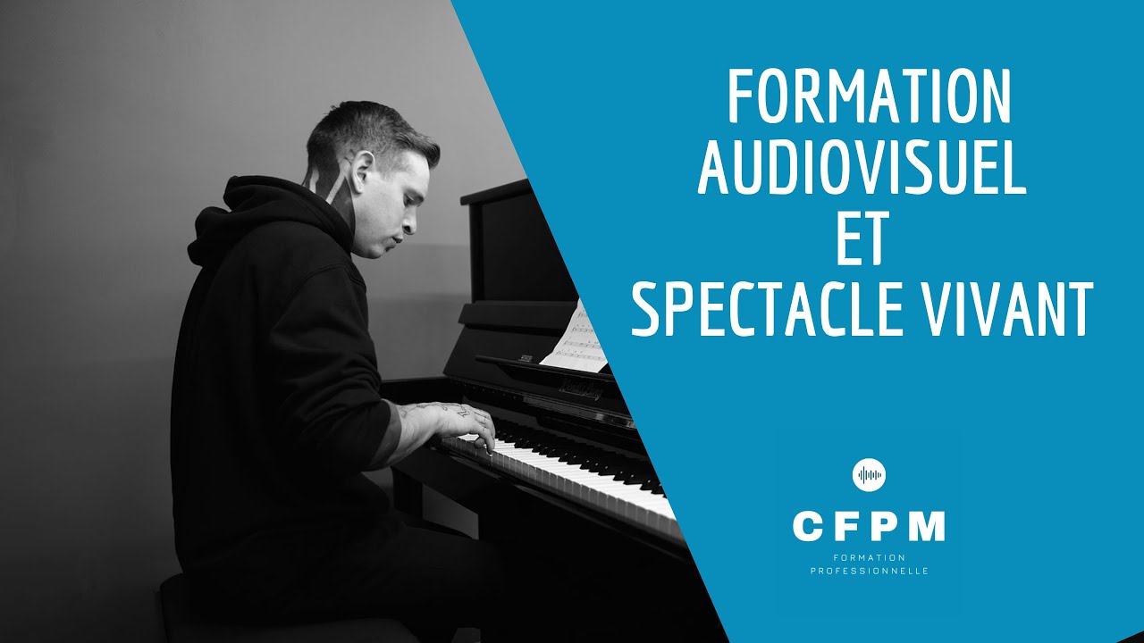 CFPM - Formation audiovisuelle et spectacle vivant (4K Version)