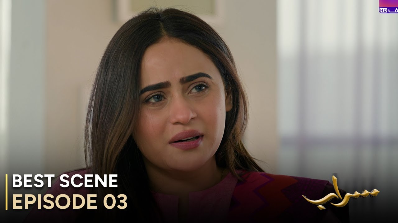 Saraab | Episode 03 – Best Scene | Fazyla Laasharie – Salman Saeed | Pakistani Drama - 