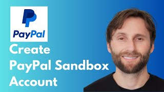How to Create PayPal Sandbox Accounts [Full Guide 2026]