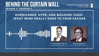 Season 2 | Episode 2: Hurricanes, Hype, and Building Code: What Wind Really Does to Your Facade
