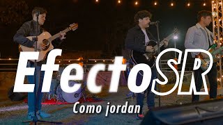 EfectoSR - Como Jordan (en vivo)